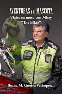 Aventuras y mi Mascota: Viajes en moto con Mitzy "The Biker"
