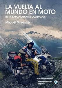 "La vuelta al mundo en moto" de Miquel Silvestre