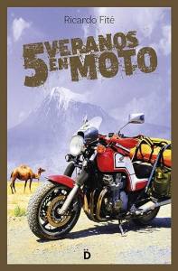 "5 veranos en moto" de Ricardo Fite