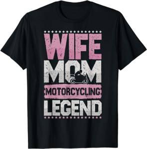 Camiseta "Esposa, Mamá, Leyenda del Motociclismo"